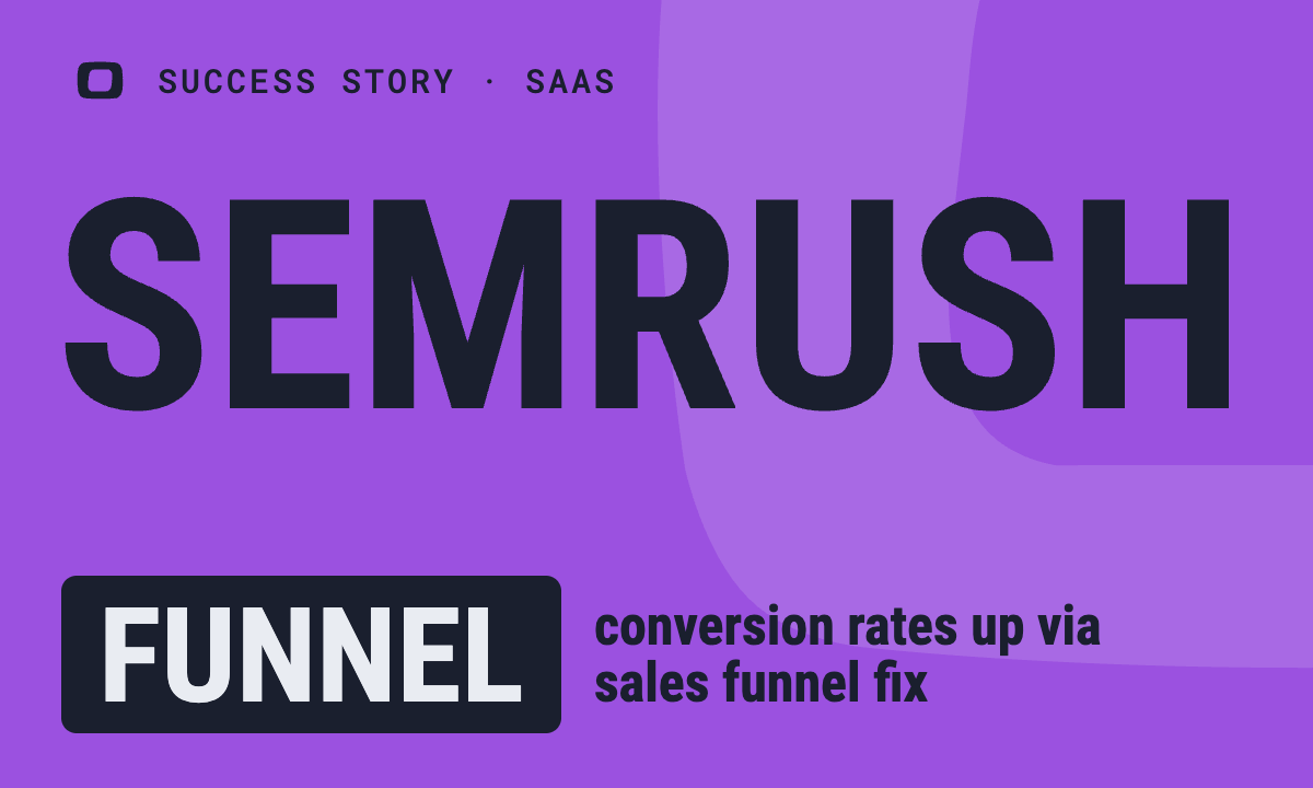 SEMrush: Optimize Sales Funnels for Better Conversion Rates