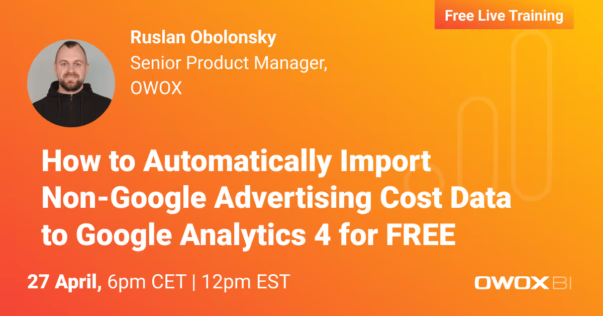 How to Automatically Import Non-Google Advertising Cost Data to Google Analytics 4 for FREE