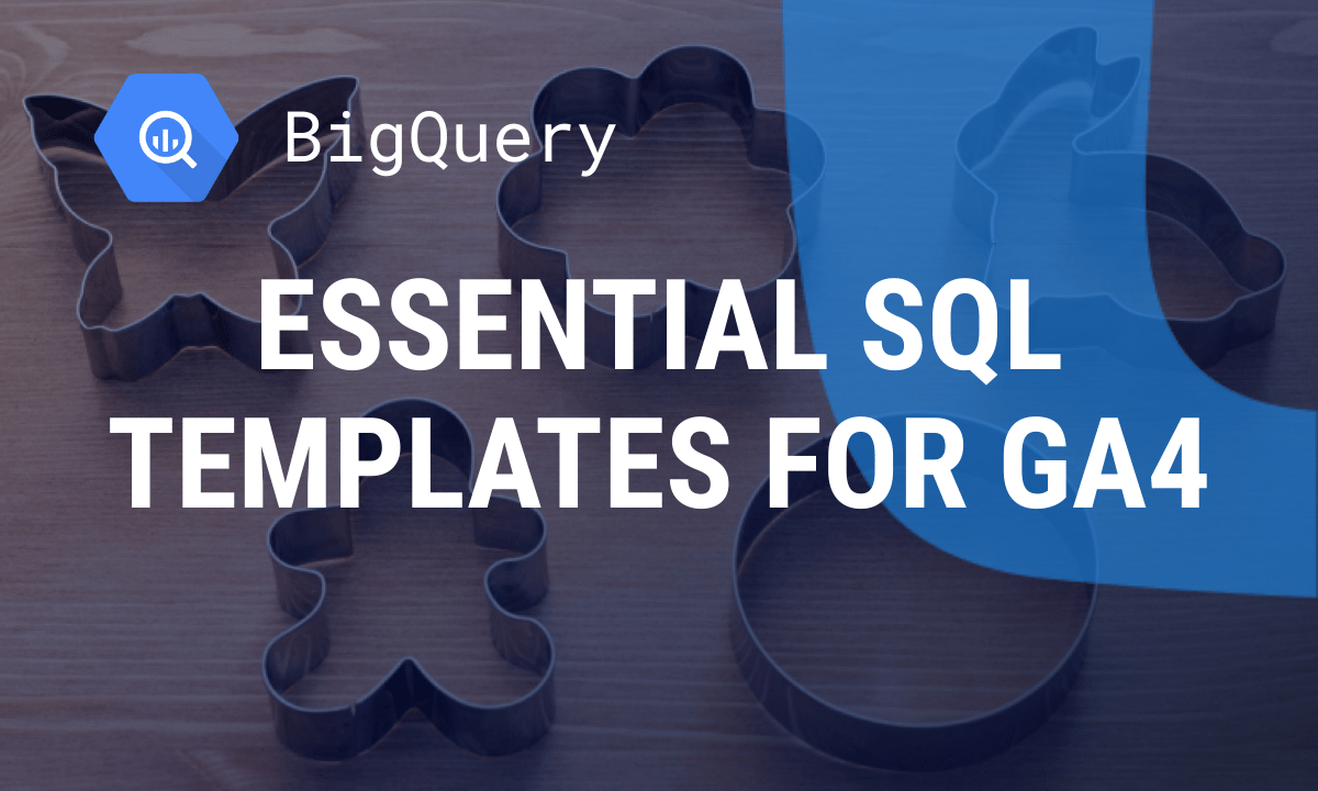 BigQuery query examples: six sample queries you can run on GA4 data