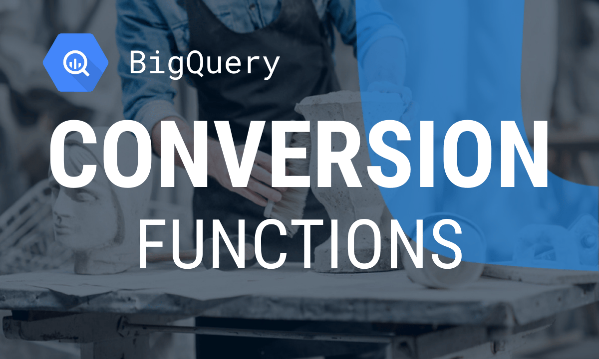BigQuery conversion functions: every type-to-type conversion