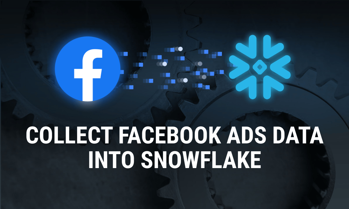 How to load Facebook Ads data into Snowflake with OWOX Data Marts