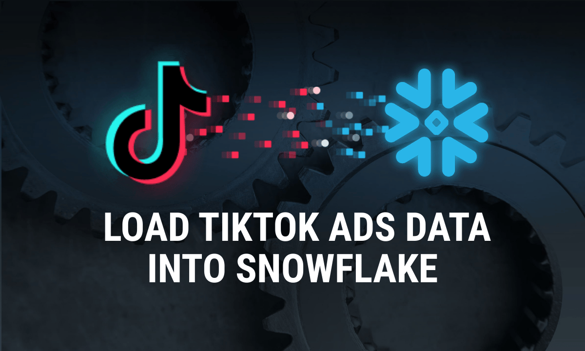 How to load TikTok Ads data into Snowflake with OWOX Data Marts