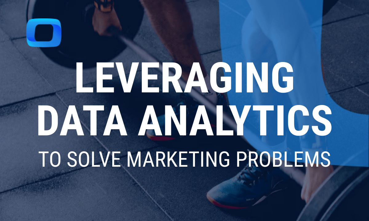 How to leverage data analytics to solve marketing problems