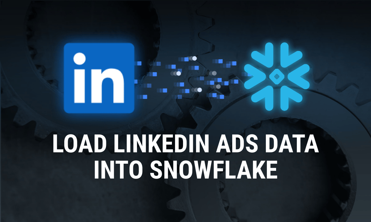How to load LinkedIn Ads data into Snowflake with OWOX Data Marts