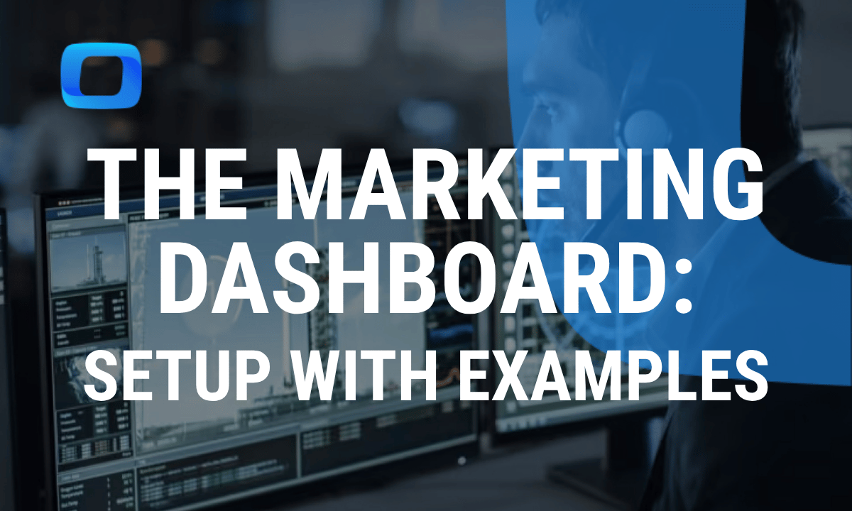 The ultimate marketing dashboard: Setup with examples