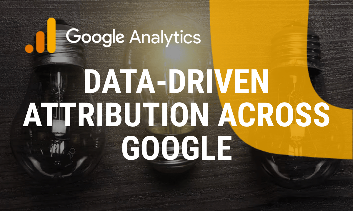 Data-driven attribution: how Google's model works in GA4, Google Ads and Search Ads 360