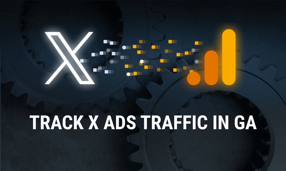 How to track X (Twitter) traffic and X Ads in Google Analytics 4