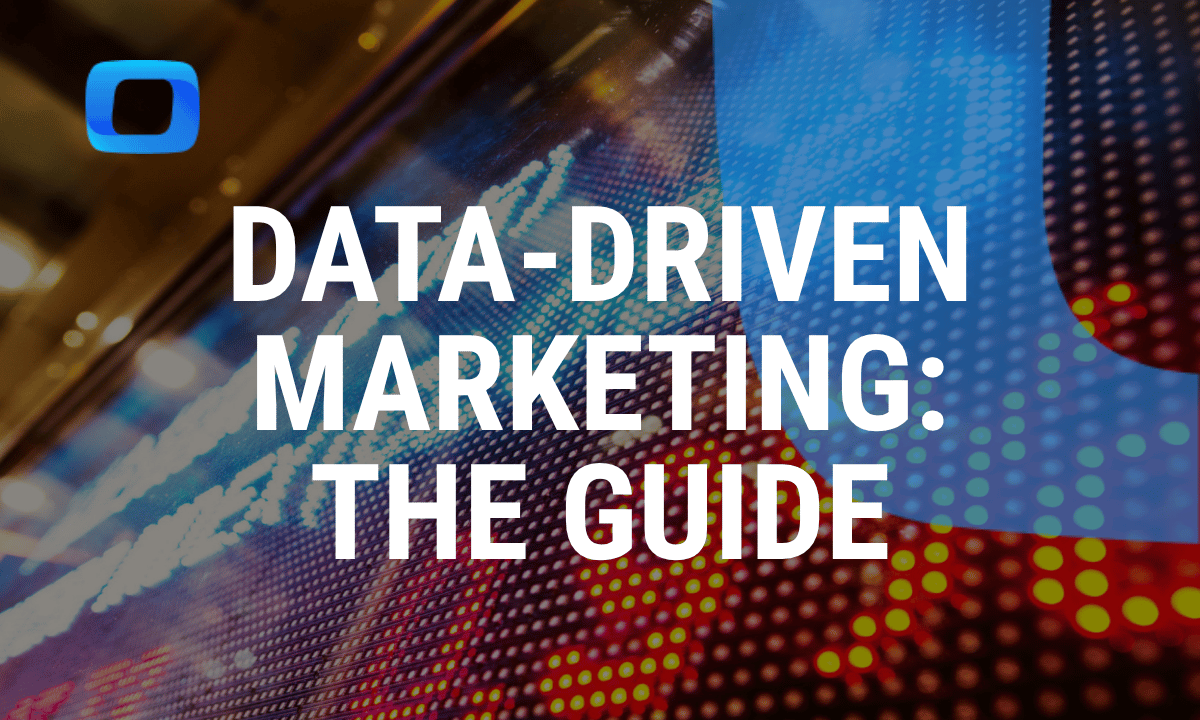Data-driven marketing: The ultimate guide