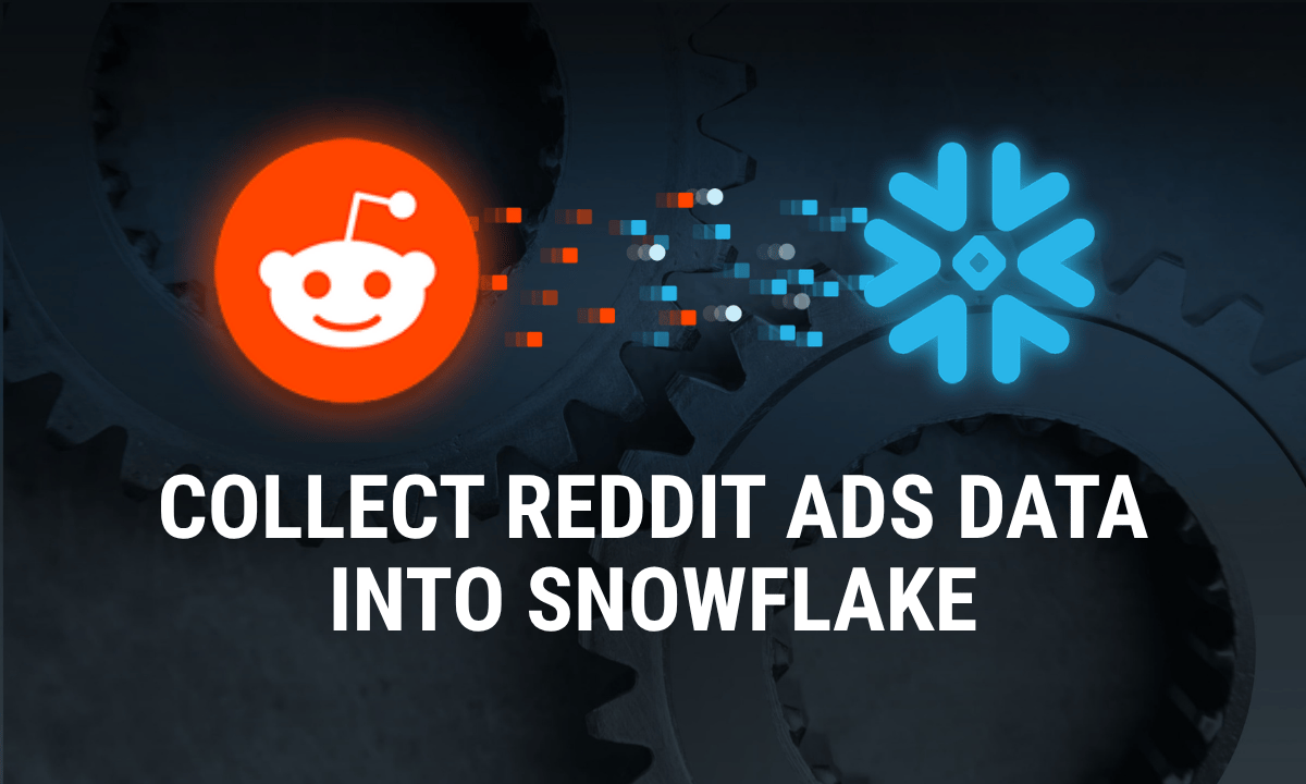 How to load Reddit Ads data into Snowflake with OWOX Data Marts