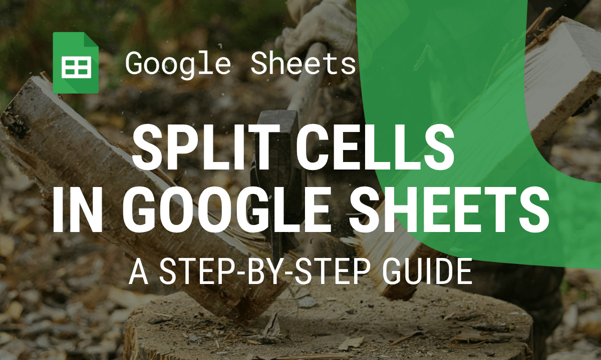 How to split cells in Google Sheets: Split text to columns and the SPLIT function