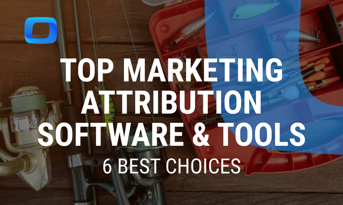 Best marketing attribution software in 2026: seven tools compared