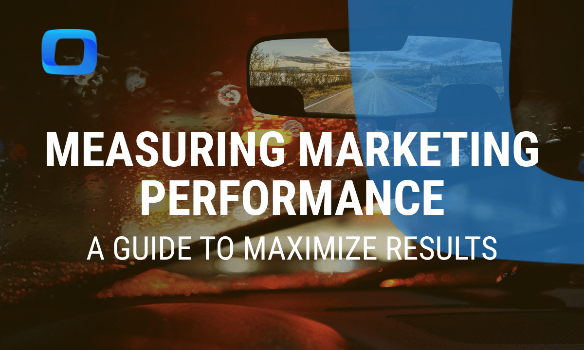 Measuring marketing performance: A guide to maximize results