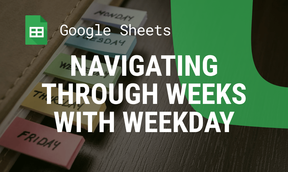 Day of the week and week number in Google Sheets: WEEKDAY, WEEKNUM and ISOWEEKNUM
