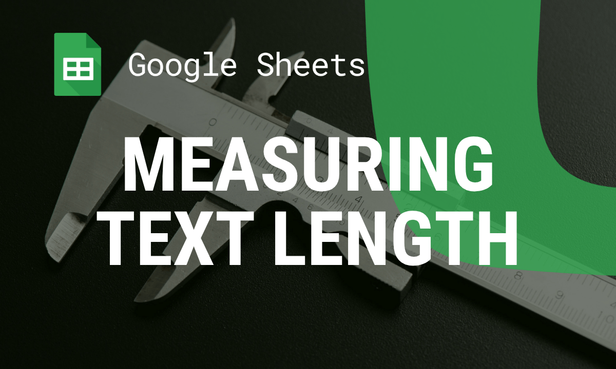 LEN function in Google Sheets: count characters in a cell