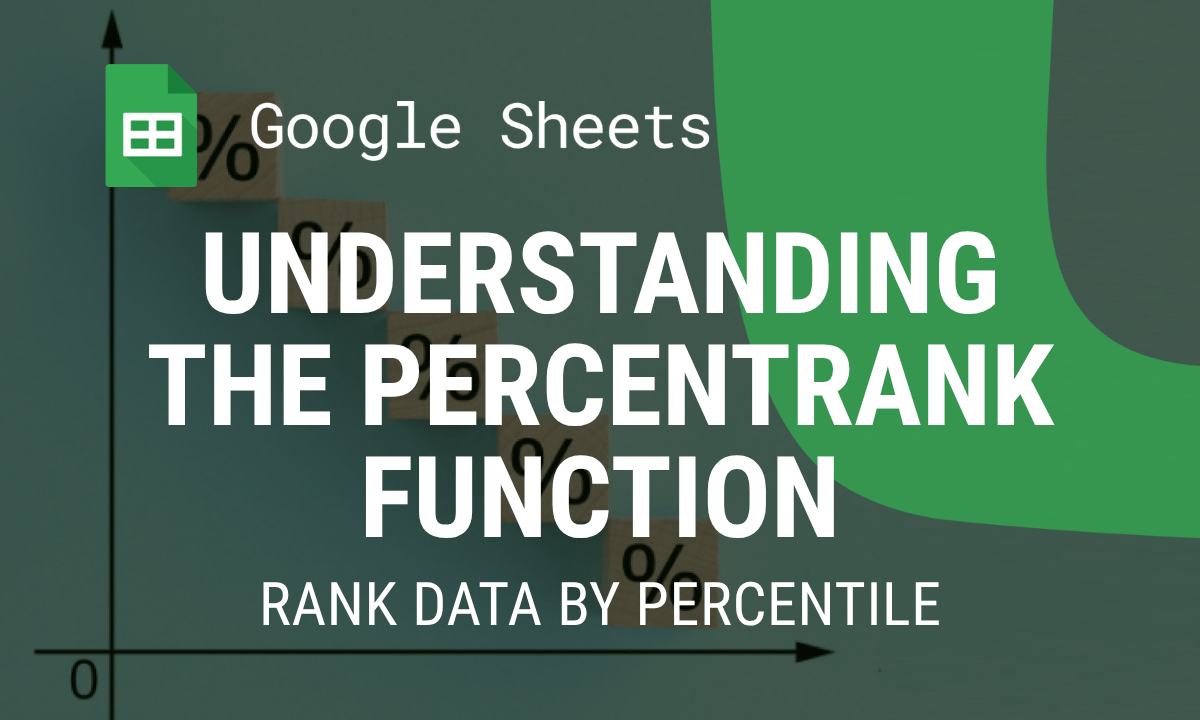 PERCENTRANK function in Google Sheets: the percentile rank of a value