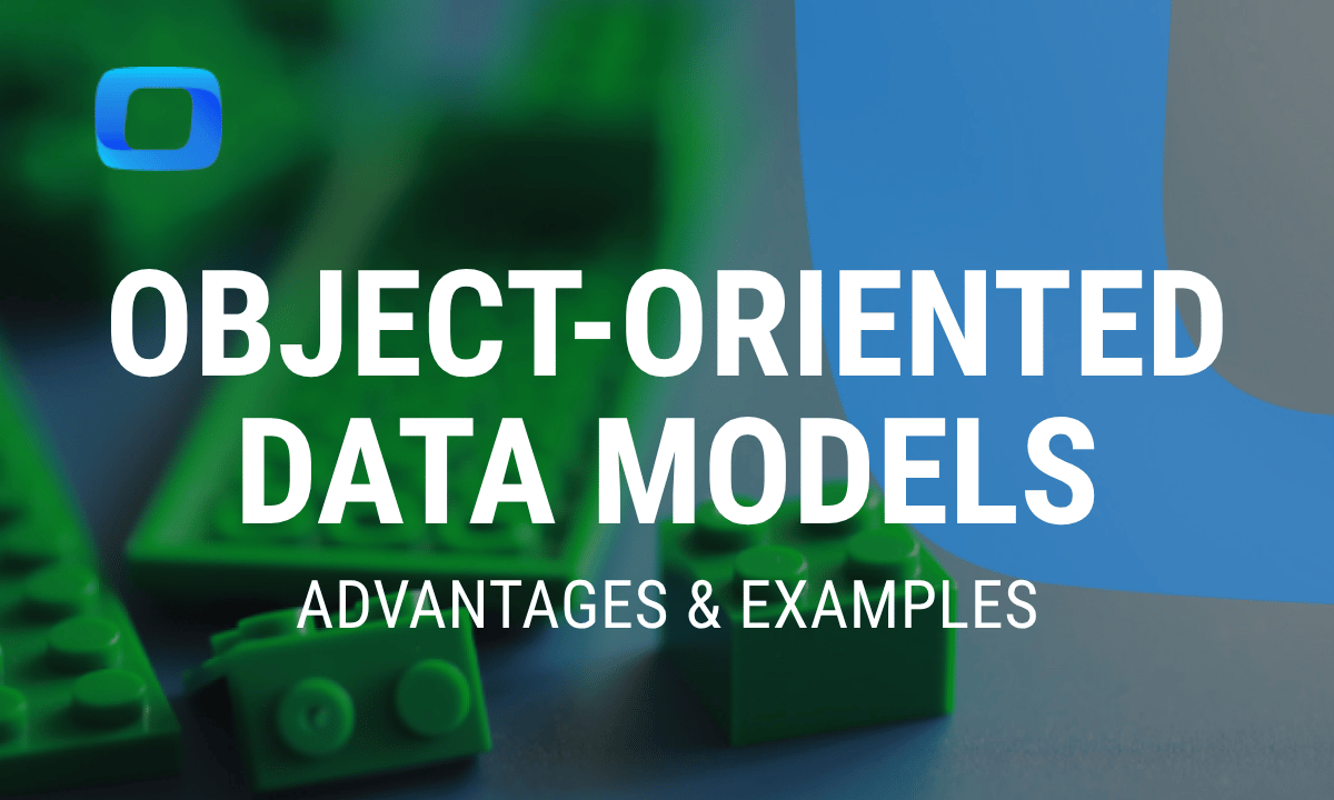 Object-oriented data models: definition, example, pros and cons