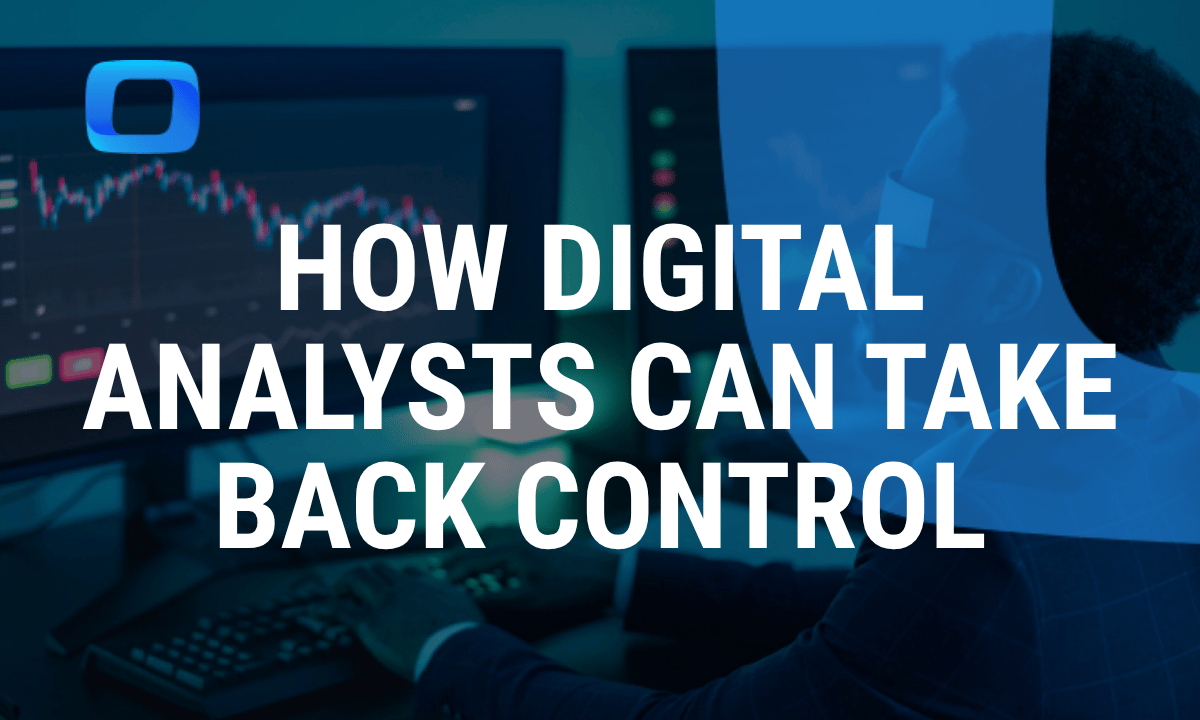 How digital analysts can take back control over marketing reporting