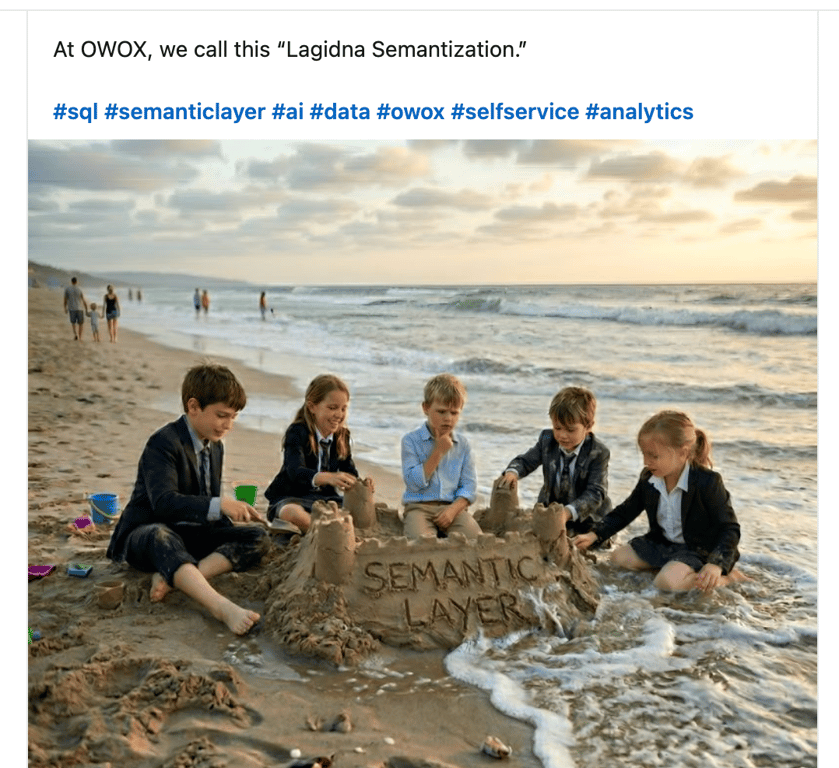 A social post on OWOX’s semantization approach: children in school uniform building a sandcastle marked “Semantic Layer”.