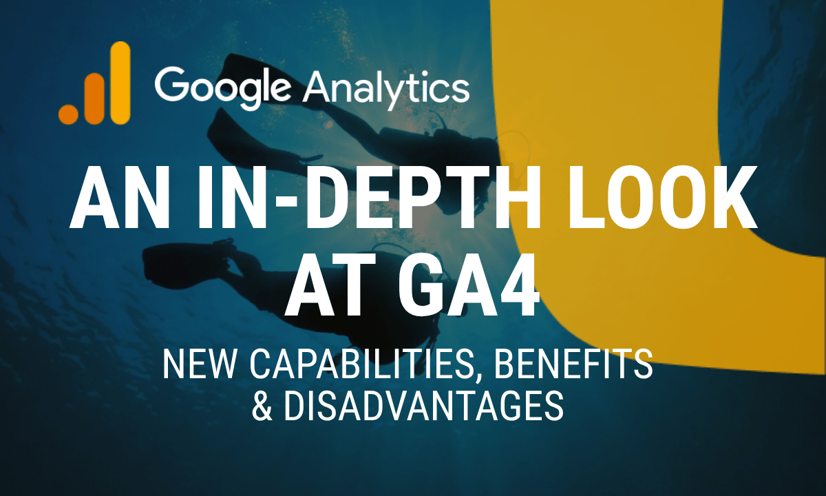 Google Analytics 4 in depth: capabilities, benefits and limits