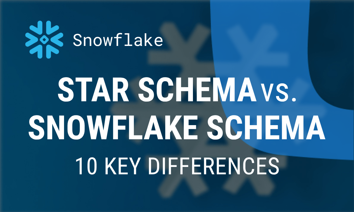 Star schema vs snowflake schema: 10 key differences