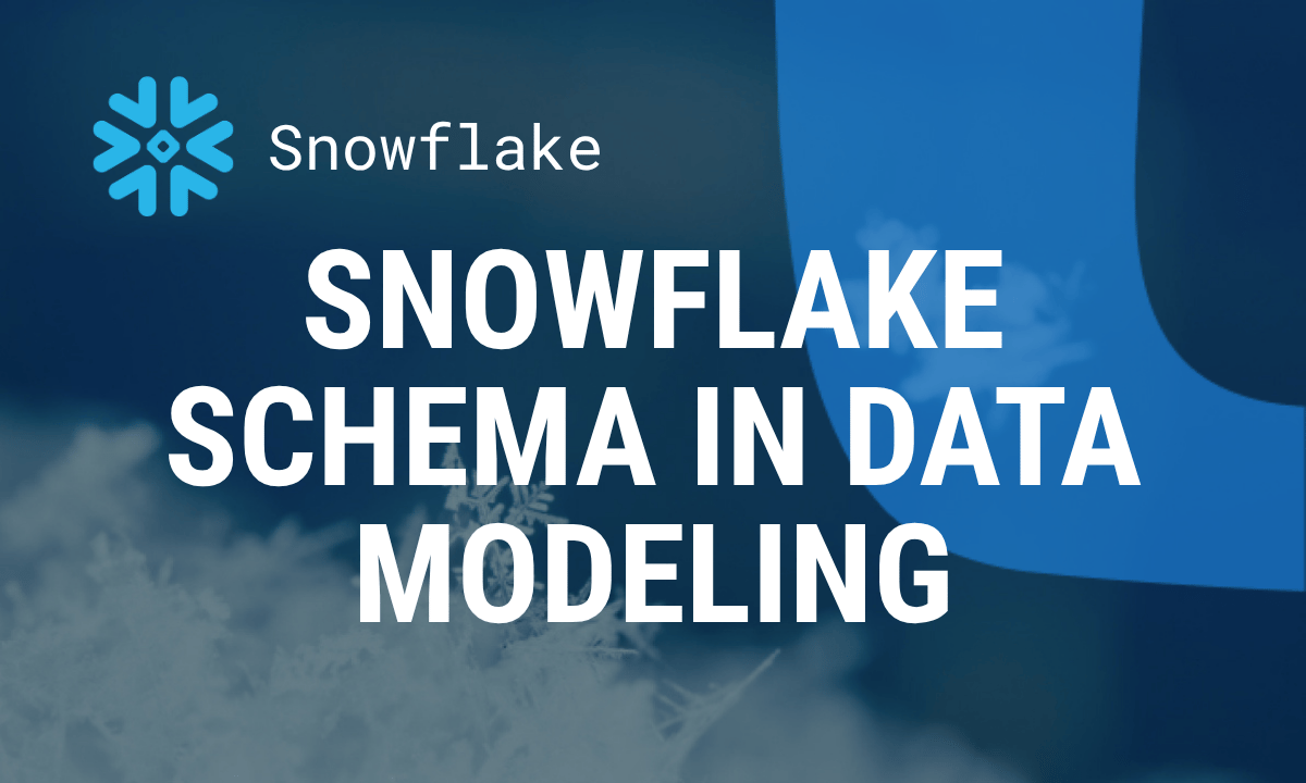 Snowflake schema in data modeling: definition, diagram and example